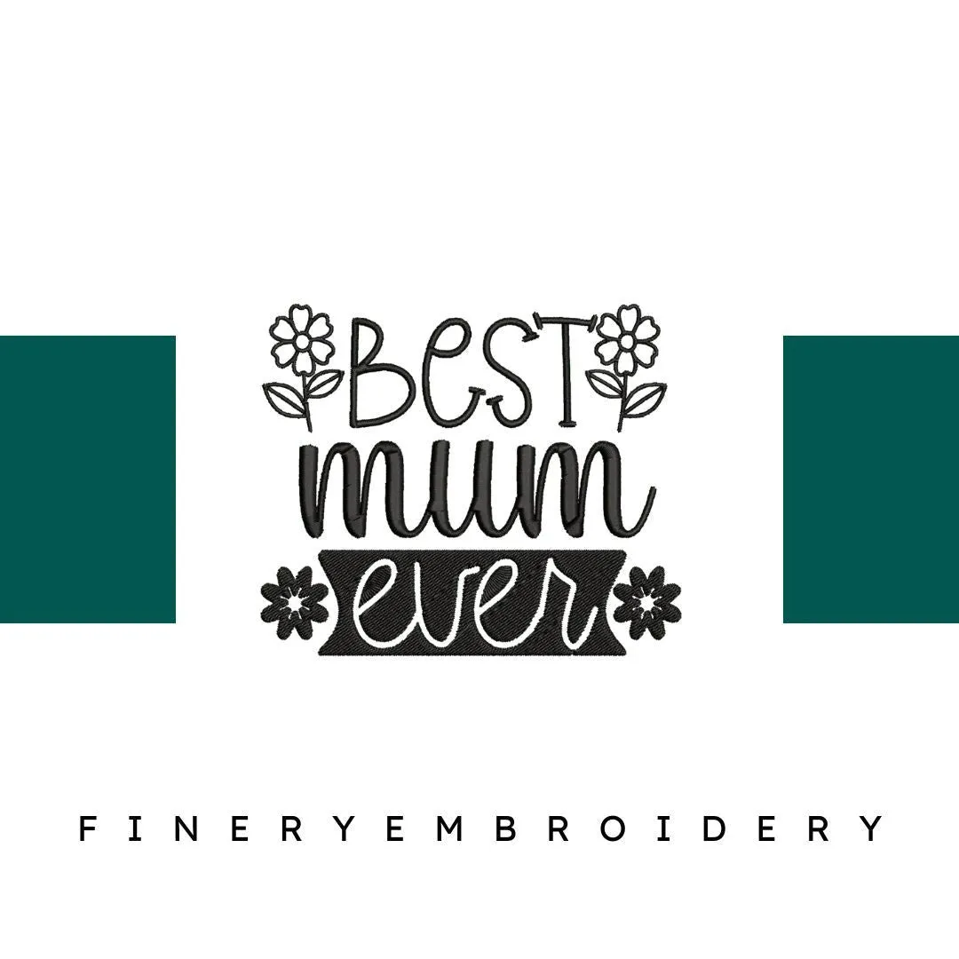 Best-mum-ever- Mothers-2 Embroidery Design