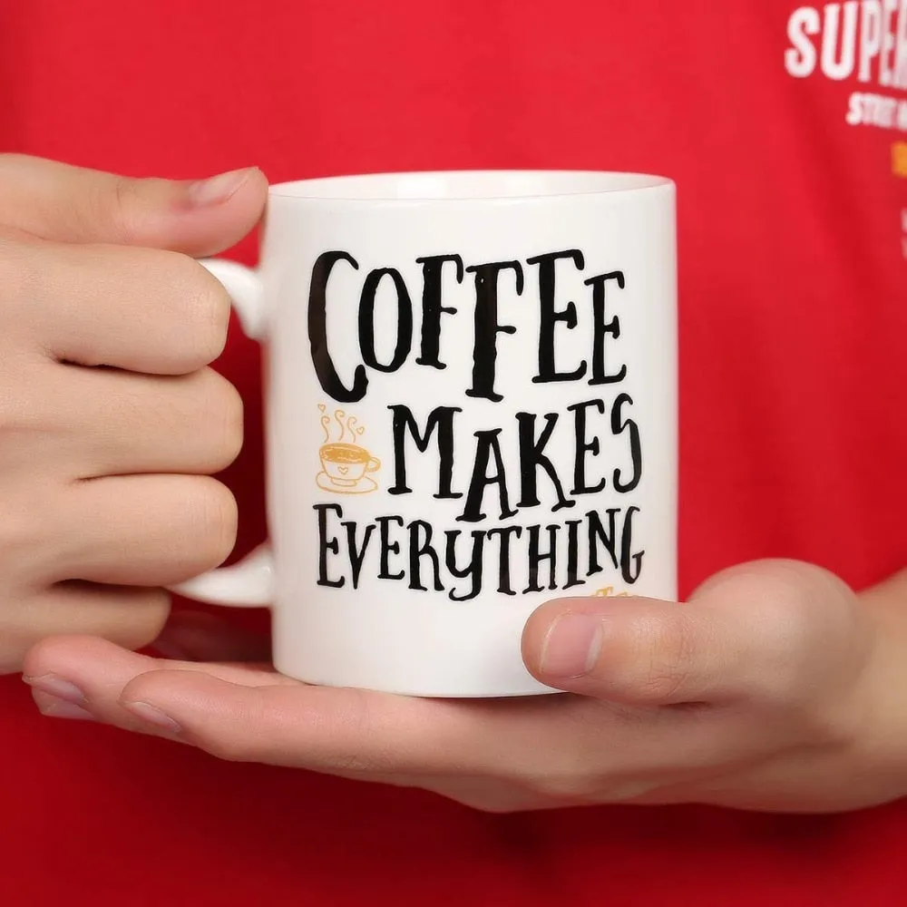 Coffee Makes Everything Better - Statement Mug