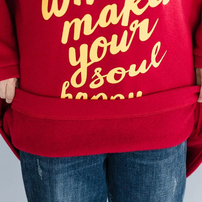 Do What Makes Your Soul Happy Hooded Sweatshirt